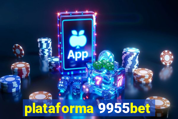 plataforma 9955bet